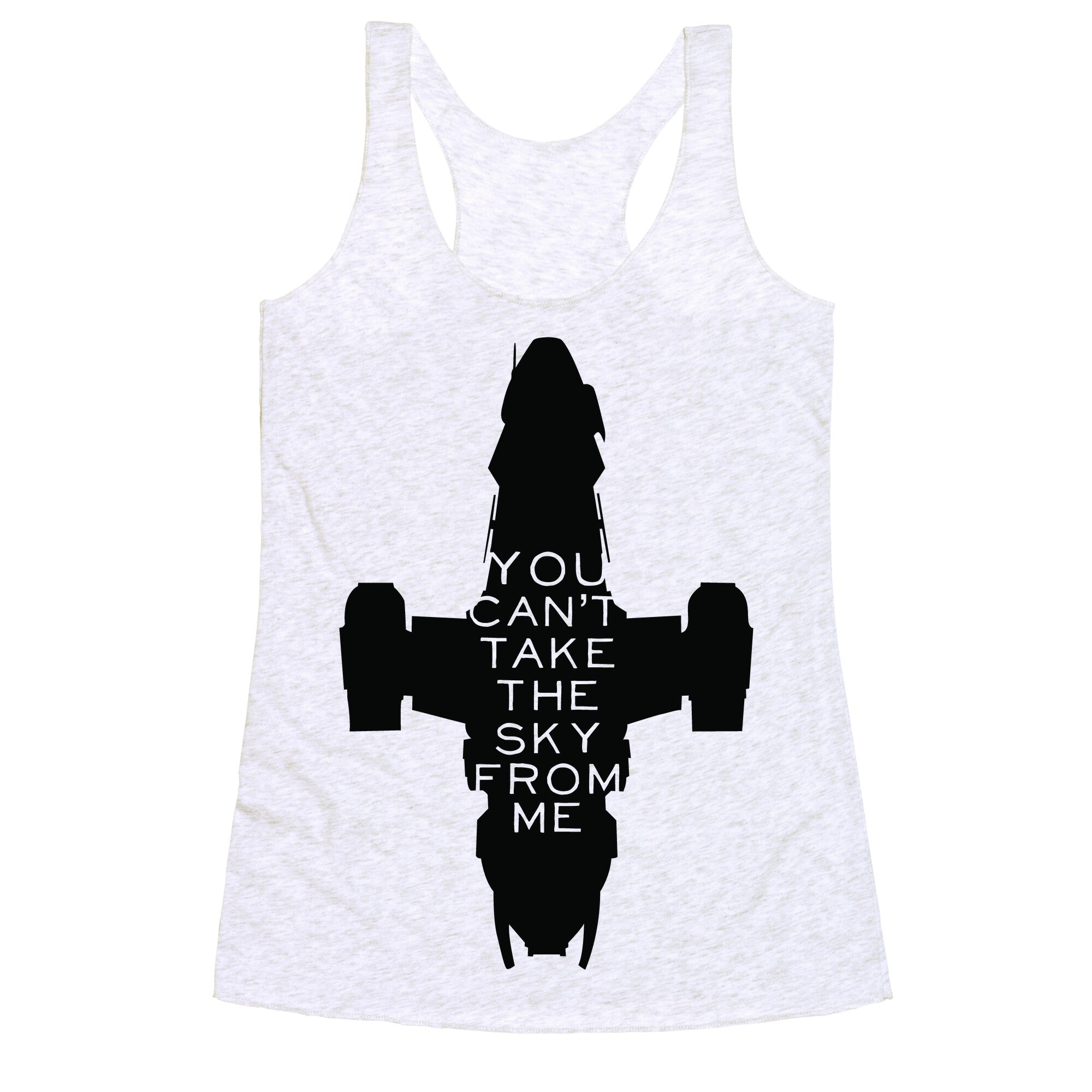 You Can't Take The Sky From Me Racerback Tank